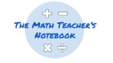 The Math Teacher's Notebook